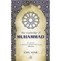 The Leadership of Muhammad by John Adair
(Paperback). 