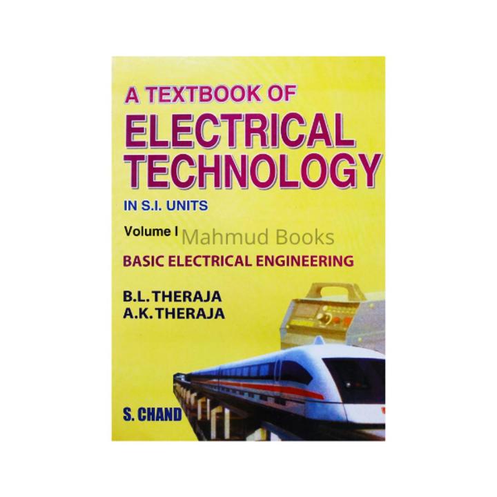 A Textbook of Electrical Technology Vol - 1 ( Basic Electrical Engineering ) by B. L. Theraja