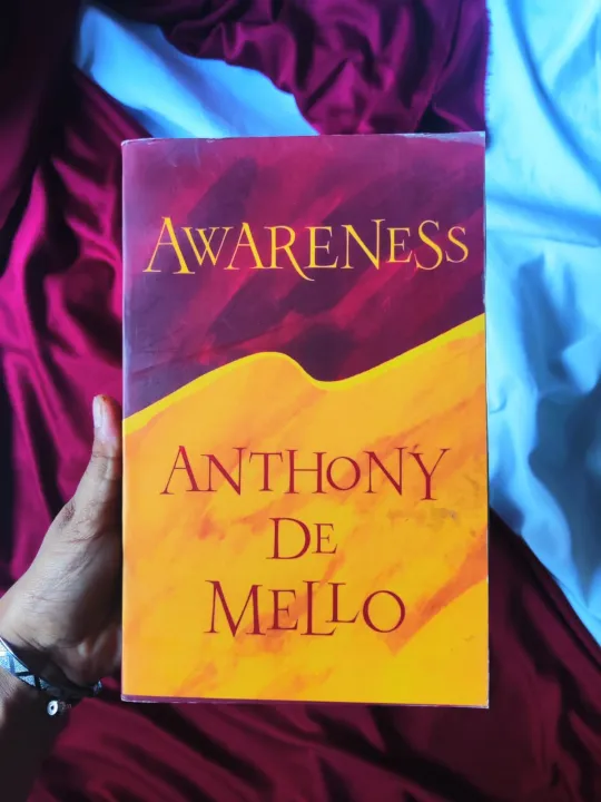 Awareness: The Perils and Opportunities of Reality by Anthony de Mello