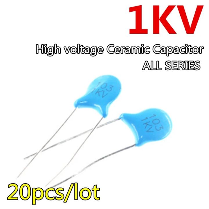20pcs 1KV High voltage Ceramic Capacitor 33PF 82PF100PF 220PF 470PF 560PF 1NF 2.2NF 4.7NF 10NF 100NF 471 561 102 222 103 471
