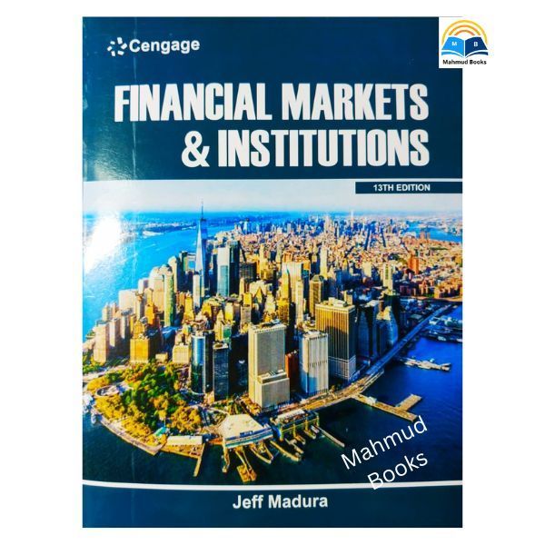 Financial%20Markets%20&%20Institutions%20by%20Jeff%20Madura%20(13th%20Edition)%20-%20Image%202