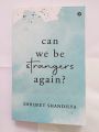 Can We Be Strangers Again?  by Shrijeet Shandilya (Paperback). 