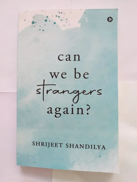 Can%20We%20Be%20Strangers%20Again?%20%20by%20Shrijeet%20Shandilya%20(Paperback)%20-%20Image%205
