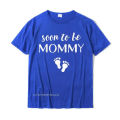 Funny Pregnancy Gifts For Women New Mom Soon To Be Mommy T-Shirt New Coming Men Top T-Shirts Printed Tops Shirt Cotton Casual.
