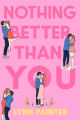 Nothing Better Than You by Lynn Painter. 