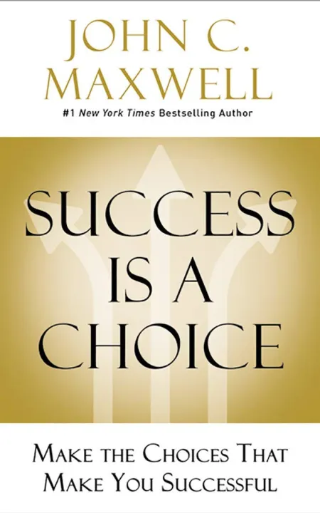 Success%20Is%20a%20Choice:%20Make%20the%20Choices%20that%20Make%20You%20Successful%20by%20John%20C.%20Maxwell%20(Paperback-premium)%20-%20Image%203