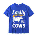 Easily Distracted By Cows - Funny Cow Famers Gift T-Shirt Fashion Student T Shirts Normal Tops Shirts Cotton Casual.