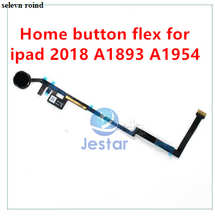 【selevn roind】Home button flex cable for ipad 2017 A1822 A1823 2018 A1893 A1954 and fpc connector on board