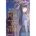 I Sold My Life For Ten Thousand Yen Per Year Vol. 1-3. 
