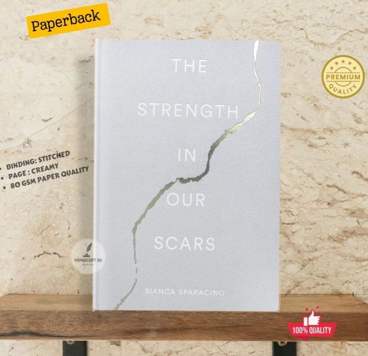 The Strength in Our Scars by Bianca Sparacino - Premium - Paperback