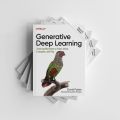 Generative Deep Learning  by David Foster : Teaching Machines To Paint, Write, Compose, and Play - 2nd Edition. 
