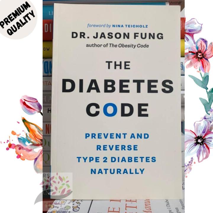 The Diabetes Code: Prevent and Reverse Type 2 Diabetes Naturally by Dr ...