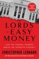 The Lords of Easy Money: How the Federal Reserve Broke the American Economy by Christopher Leonard.