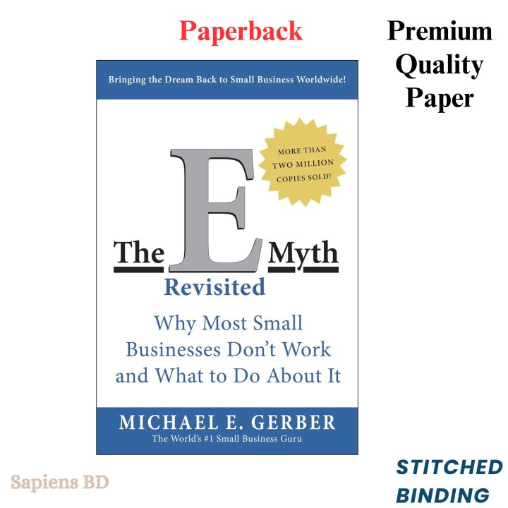 The E-Myth Revisited: Why Most Small Businesses Don't Work and What to Do About It