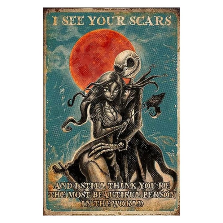 1pc Jack Skeleton and Sally Tin Metal Sign I See Your Scars Inspirational Quotes Home Living Wall Decor Art Gift 8 X 12 Inch