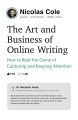 The Art and Business of Online Writing: How to Beat the Game of Capturing and Keeping Attention by Nicolas Cole. 