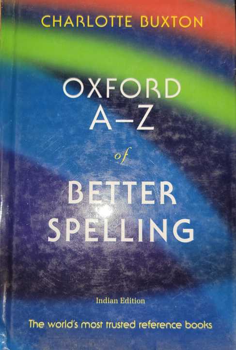 Oxford A-Z of Better Spelling By Charlotte Buxton