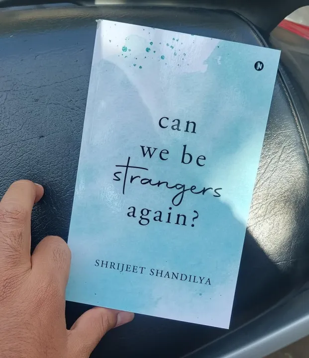 Can We Be Strangers Again?  by Shrijeet Shandilya (Paperback)