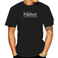 Quot Im A Pastor. Dont Look So Surprised. Quot Funny Gift T-Shirt Leisure Cotton Man Tees Customized Hot Sale T Shirt. 