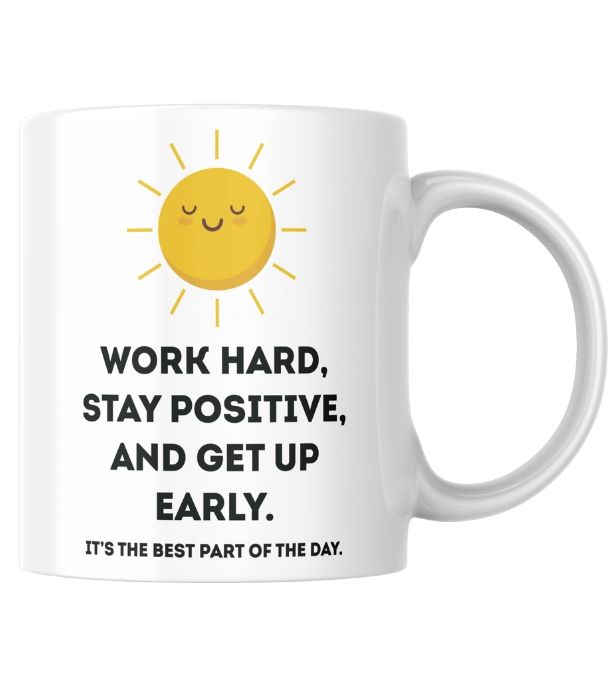 Work Hard, Stay Positive, Best Inspirational Gift, Coffee Mug, Ceramic Mug, Inspire Mugs For Gifts, Motivational Quote Inspirational Quote Mug