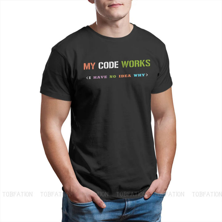 Software%20Developer%20IT%20Programmer%20Geek%20TShirt%20for%20Men%20My%20Code%20Works%20I%20Have%20No%20Idea%20Why%20T%20Shirt%20Gifts%20OutdoorWear%20Big%20Size%20-%20Image%204