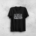 Casual Printed MY LIFE MY RULES Jersey T-Shirt for Men's//Men's Fashion//Black//Maroon//Navy//White//s,m,l,xl,xxl sizes//All Is Well Brand.