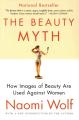 The Beauty Myth: How Images of Beauty Are Used Against Women By Naomi Wolf. 