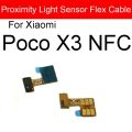 For Xiaomi Pocophone POCO X3 Pro X3 NFC Proximity Ambient Light Sensor Flex Cable Ribbon Replacement Parts.
