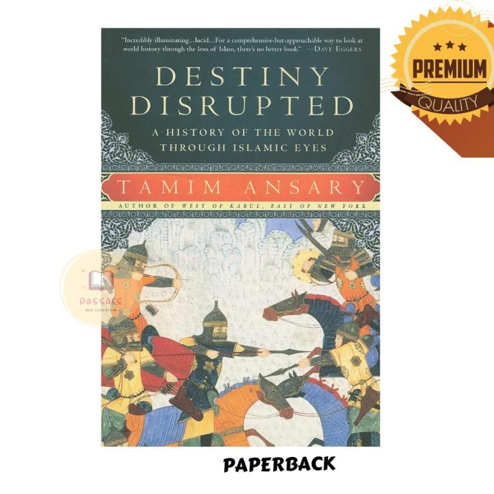 Destiny Disrupted: A History of the World Through Islamic Eyes - Premium - Paperback