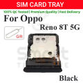 OPPO Reno 8T 4G / 5G Sim Card Tray + SD Card Slot Holder | Sim Ejector Pin Replacement | CPH2481 CPH2505 | Exact Fit.