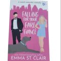 Falling for Your Fake Fiancé  (  Love Clichés #3  )   (  Book by Emma St. Clair  )   (  Premium Paper and Matte Cover  ). 