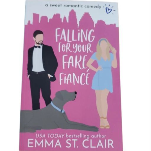 Falling for Your Fake Fiancé  (  Love Clichés #3  )   (  Book by Emma St. Clair  )   (  Premium Paper and Matte Cover  )