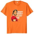Baby Dont Hurt Me T Shirt 2023 Meme Trend Gym Lovers T-shirt 100% Cotton Unisex Casual O-neck Tee Tops EU Size.