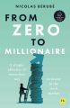 From Zero to Millionaire by Nicolas Bérubé. 
