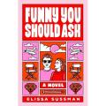 Funny You Should Ask by Elissa Sussman | Matte Lamination | Premium Paper |. 