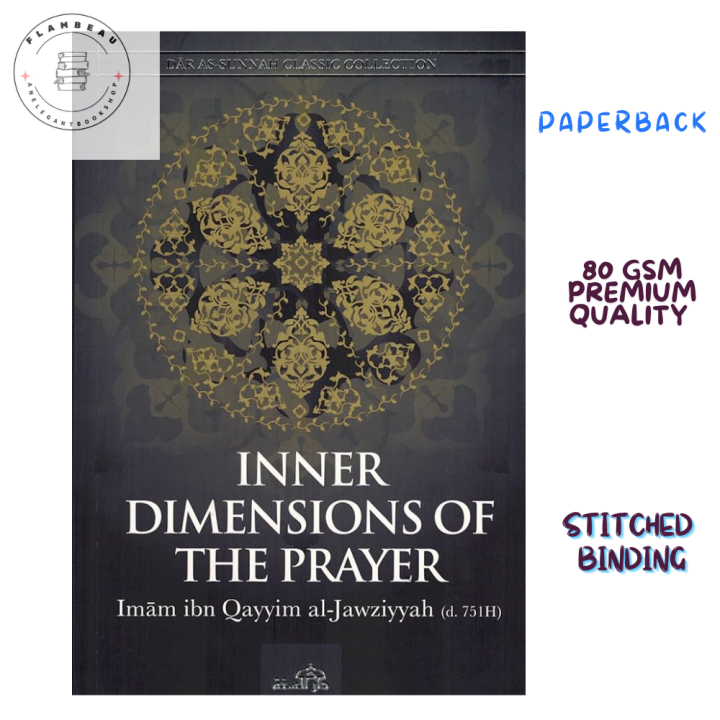 The Inner Dimensions of the Prayer by Ibn Kathir and Ibn Qayyim al-Jawziyya