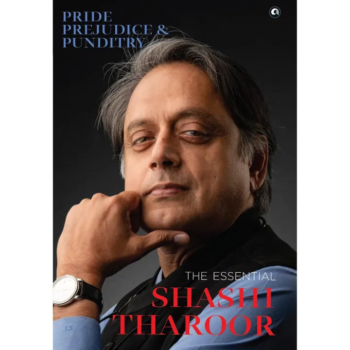 PRIDE, PREJUDICE AND PUNDITRY: THE ESSENTIAL SHASHI THAROOR Hardcover