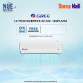 GREE Model: GS-18XPUV32/GS18XFV32  Inverter AC (Official Warranty) - 1.5 Ton. 