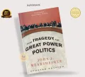 The Tragedy of Great Power Politics Book by John Mearsheimer. 