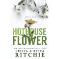 Hothouse Flower (Calloway Sisters #2) By Krista Ritchie & Becca Ritchie (Premium Paper and Matte Covers) - Minimalistic Sophistication. 