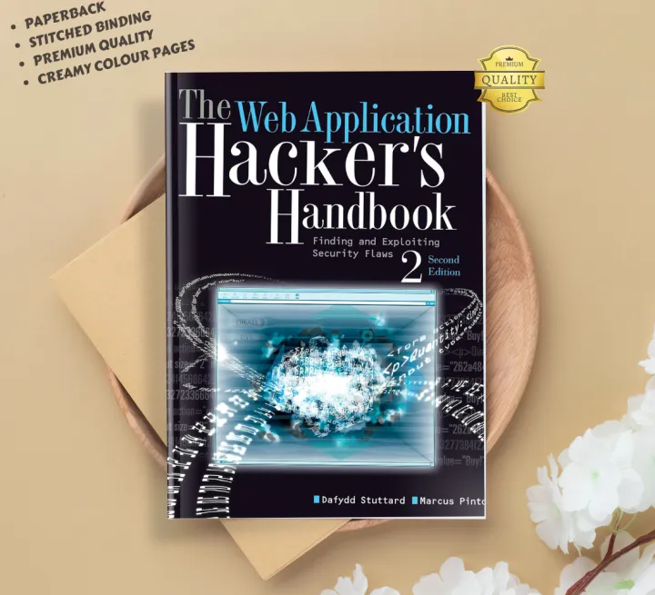 The Web Application Hacker's Handbook :Finding and Exploiting Security Flaws 2nd Edition (Premium Paperback)