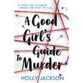 A Good Girl'S Guide To Murder. 