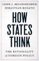 How States Think by John J. Mearsheimer. 