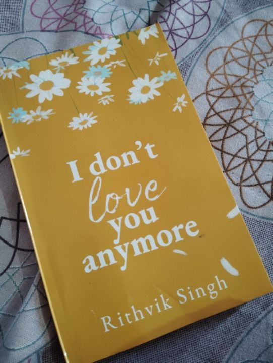 I%20Don't%20Love%20You%20Anymore:%20Moving%20On%20and%20Living%20Your%20Best%20Life%20by%20Rithvik%20Singh%20-%20Paperback%20-%20Image%203