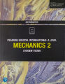 Pearson Edexcel International A Level Mathematics Mechanics 2 Student Book. 