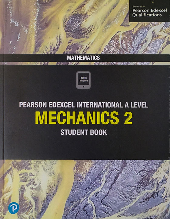 Pearson%20Edexcel%20International%20A%20Level%20Mathematics%20Mechanics%202%20Student%20Book%20-%20Image%202