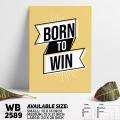 Refined Taste - Bornr To Win - Motivational Wall Canvas Wall Decoration Wall Painting - WB2589 - Urban Sticker - Durabilty Assured. 