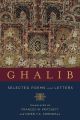 Ghalib: Selected Poems and Letters (Translations from the Asian Classics) by Mirza Asadullah Khan Ghalib. 