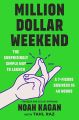 Million Dollar Weekend: The Surprisingly Simple Way to Launch a 7-Figure Business in 48 Hours by Noah Kagan (Paperback). 