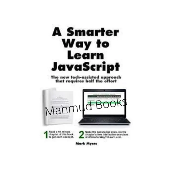 A Smart Way To Learn Javascript by Mark Myers